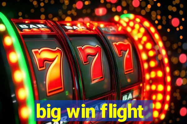 big win flight