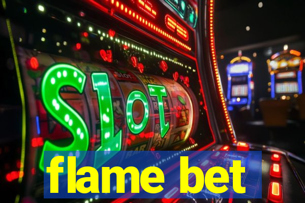 flame bet