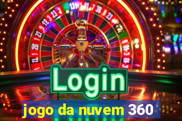 jogo da nuvem 360