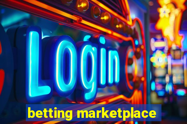 betting marketplace