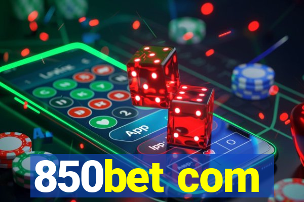 850bet com