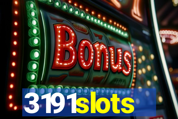 3191slots