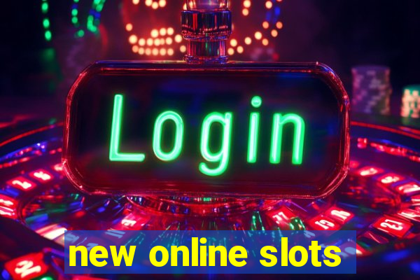 new online slots