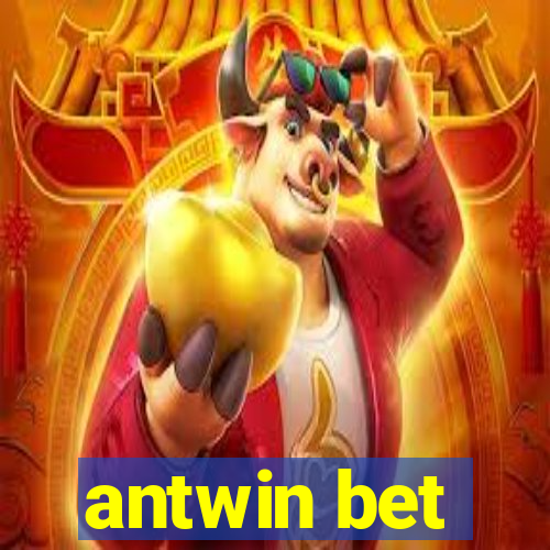 antwin bet