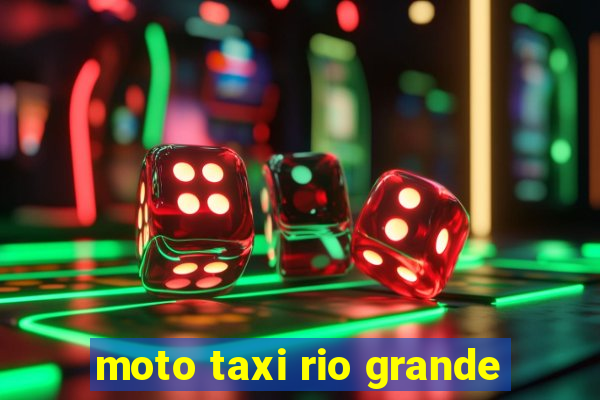 moto taxi rio grande