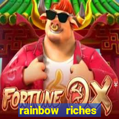 rainbow riches reels of gold