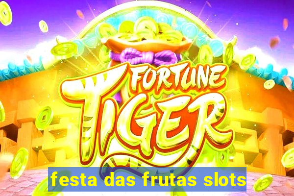 festa das frutas slots