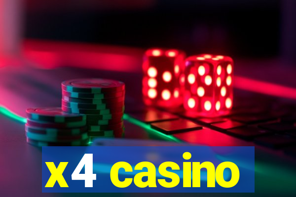 x4 casino