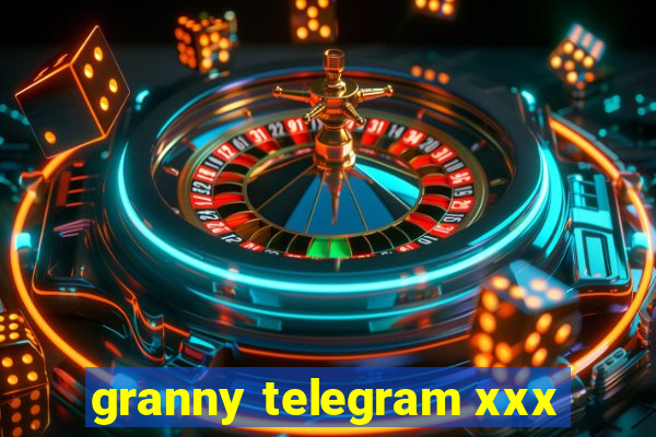 granny telegram xxx