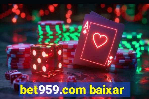 bet959.com baixar