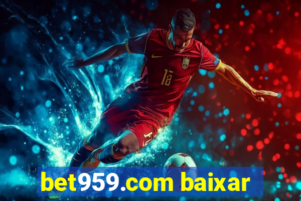 bet959.com baixar