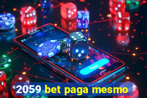 2059 bet paga mesmo