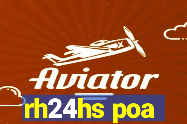 rh24hs poa