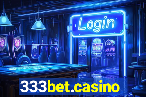 333bet.casino