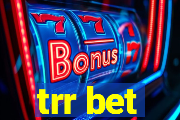 trr bet