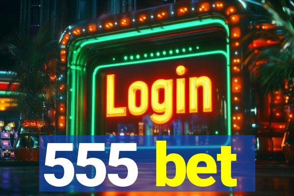 555 bet