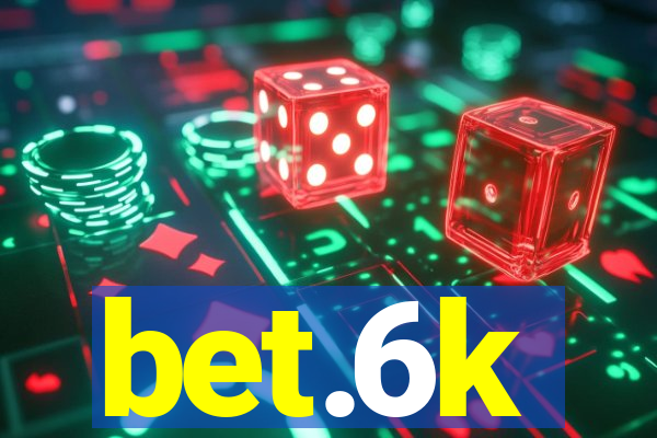 bet.6k