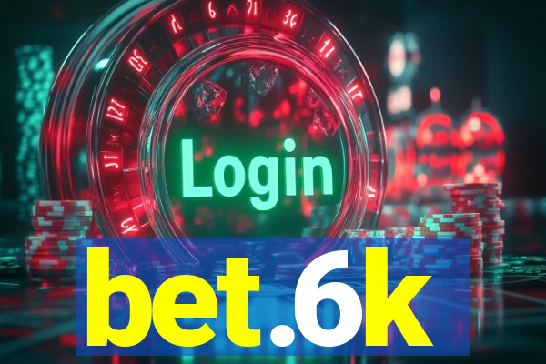 bet.6k