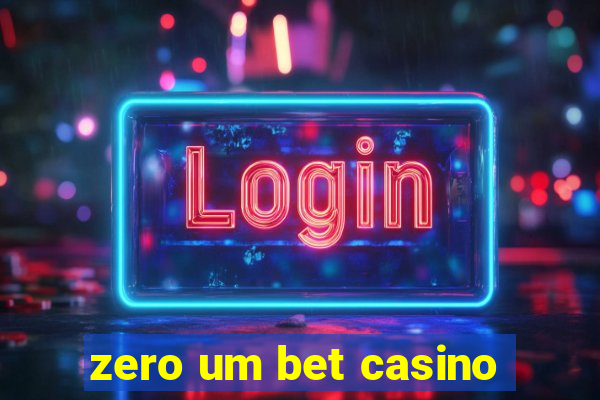 zero um bet casino