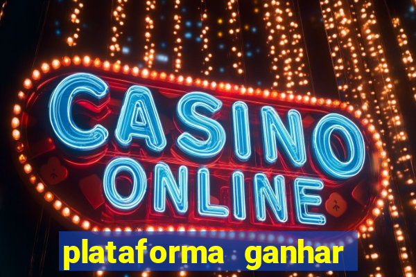 plataforma ganhar dinheiro jogando