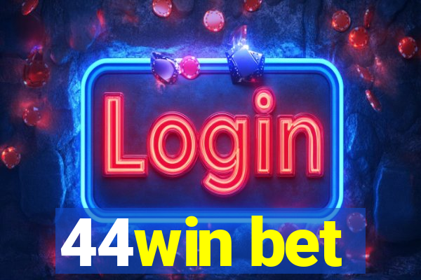 44win bet