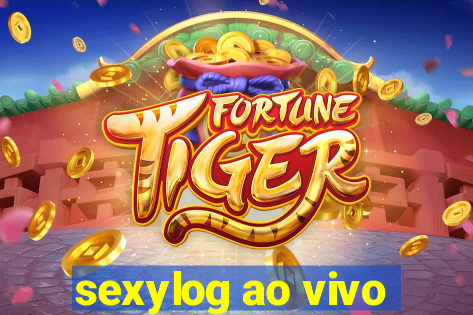 sexylog ao vivo