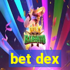 bet dex