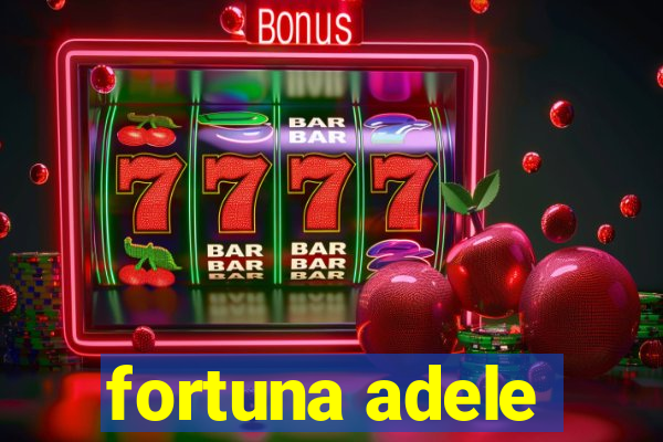 fortuna adele