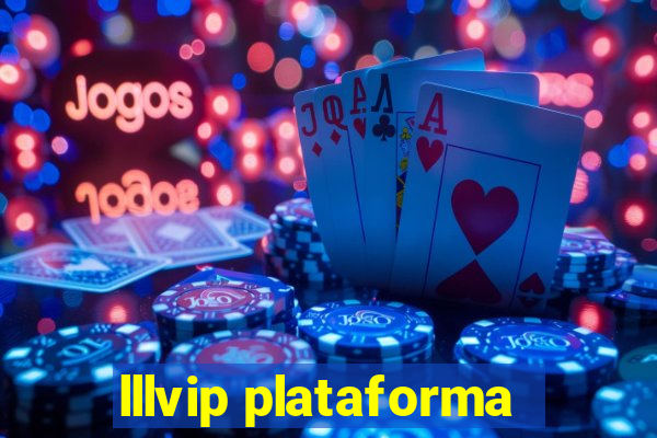 lllvip plataforma