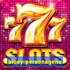 bluey personagens