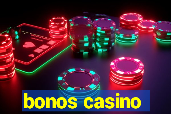 bonos casino