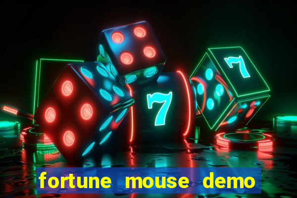 fortune mouse demo grátis dinheiro infinito