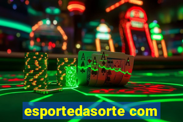 esportedasorte com