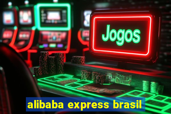 alibaba express brasil