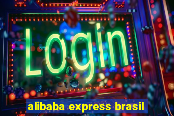 alibaba express brasil