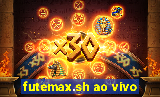 futemax.sh ao vivo