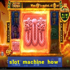 slot machine how to win