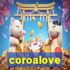 coroalove