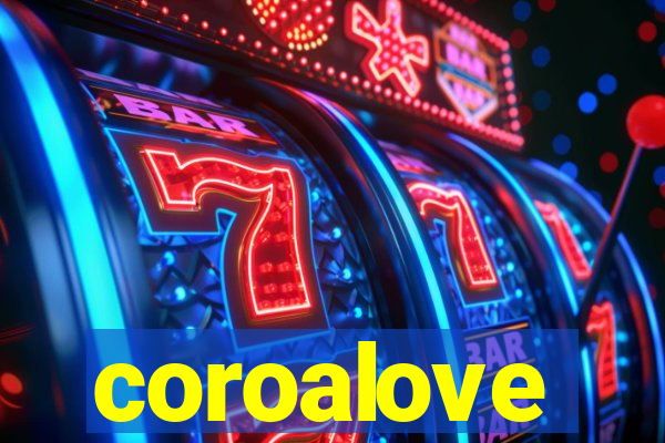 coroalove