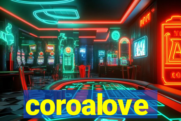 coroalove