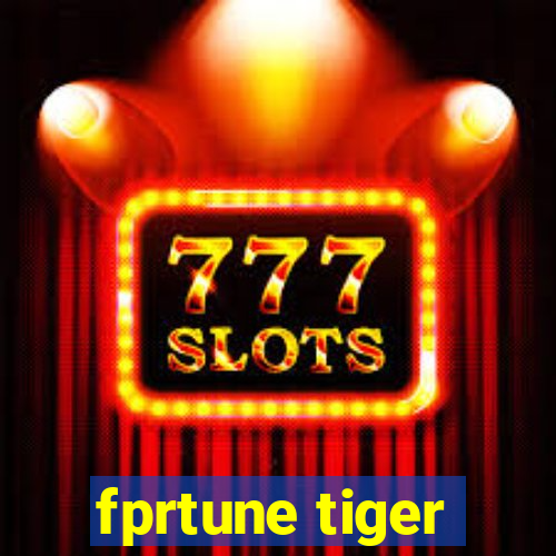 fprtune tiger