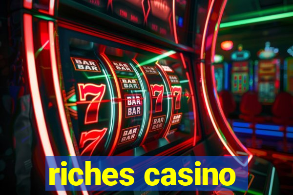 riches casino