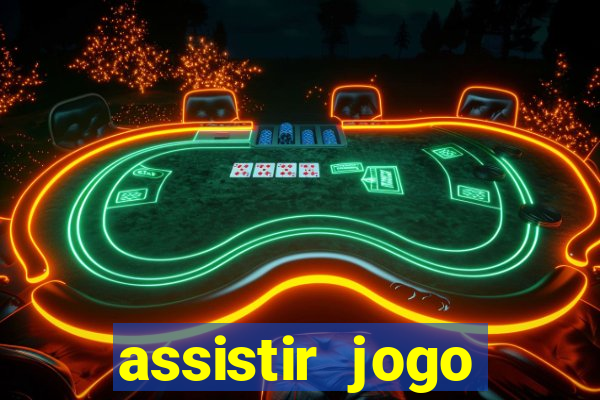 assistir jogo gremio ao vivo