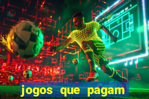 jogos que pagam dinheiro de verdade sem precisar depositar