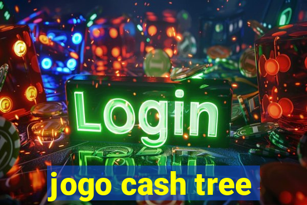 jogo cash tree