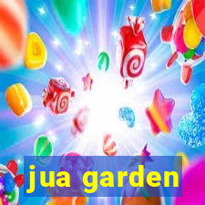 jua garden