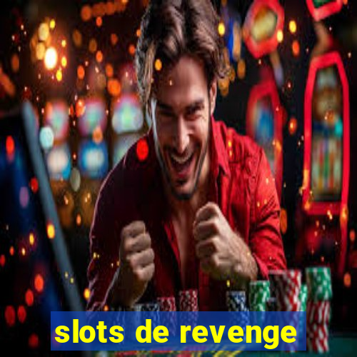 slots de revenge