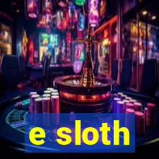 e sloth