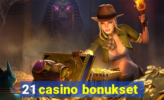 21 casino bonukset