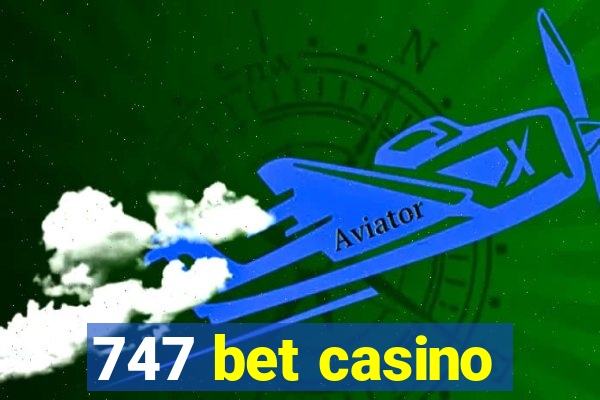 747 bet casino